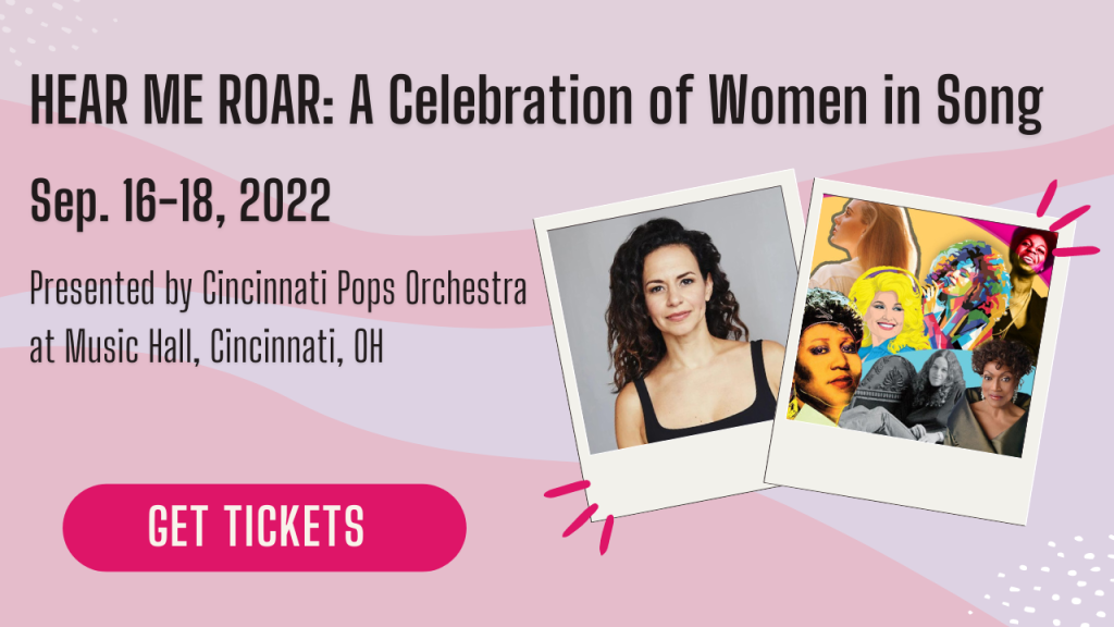 HEAR ME ROAR: A Celebration of Women in Song | Cincinnati Symphony Orchestra | Cincinnati, OH