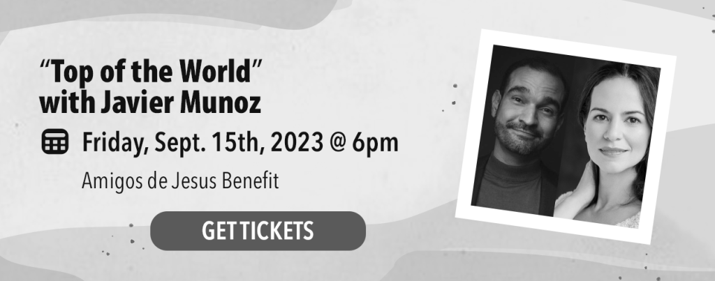 Top of the World, Mandy Gonzalez and Javier Munoz, Friday September 15th, 2023 at 6pm, Amigos de Jesus Benefit